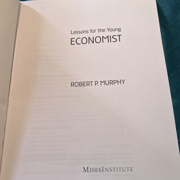 Lessons for the Young Economist by Robert P. Murphy (2010, Hardcover) - Picture 5 of 8